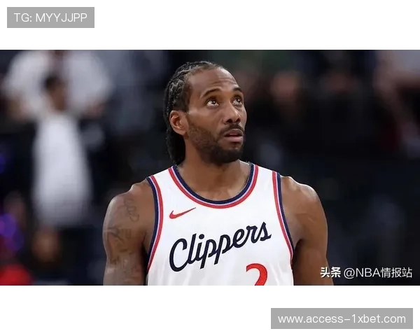 伦纳德表示季前赛状态良好称赞球队防守表现展现出积极信号